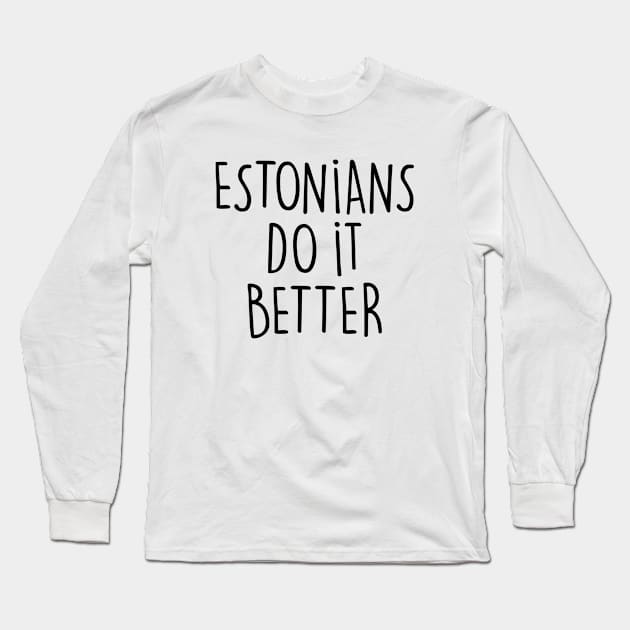 ESTONIANS DO IT BETTER Long Sleeve T-Shirt by eyesblau